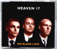 Heaven 17 - We Blame Love